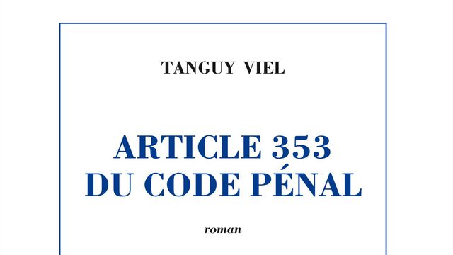 Article 353 du Code Pénal by Tanguy Viel- Review by a student learning French with Alliance Française Bristol